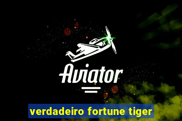 verdadeiro fortune tiger