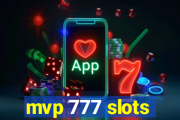 mvp 777 slots