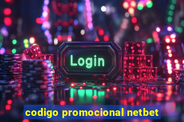 codigo promocional netbet