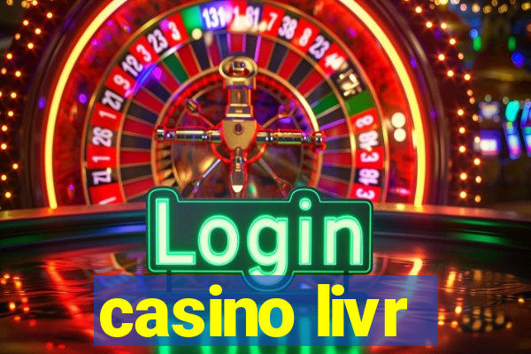 casino livr