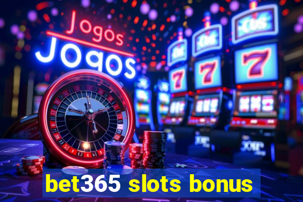 bet365 slots bonus