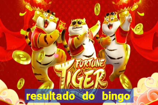 resultado do bingo de ontem