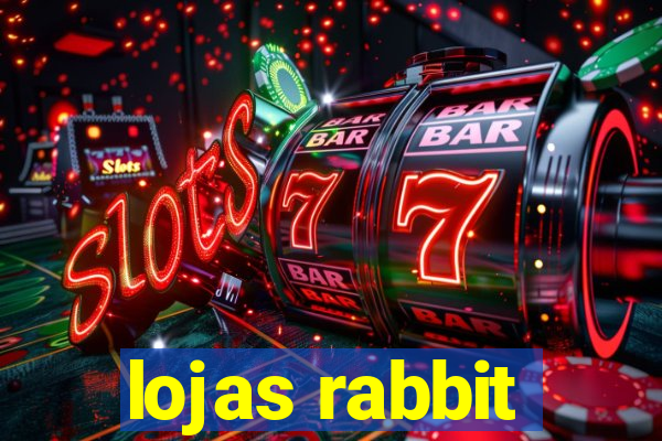 lojas rabbit