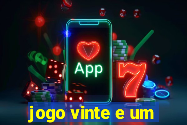 jogo vinte e um