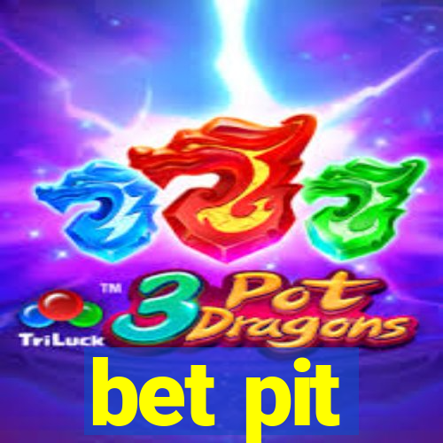 bet pit