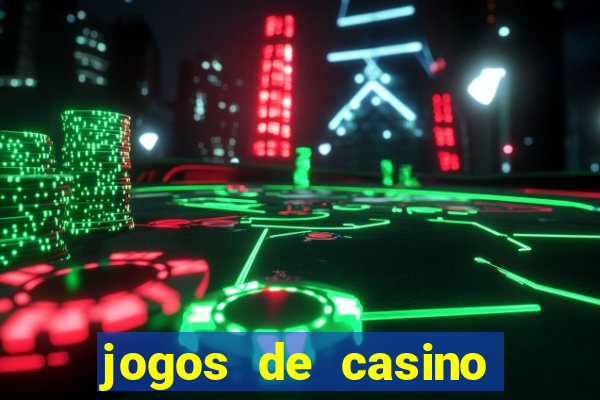 jogos de casino para ganhar dinheiro pix