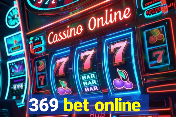 369 bet online