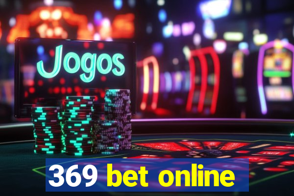 369 bet online