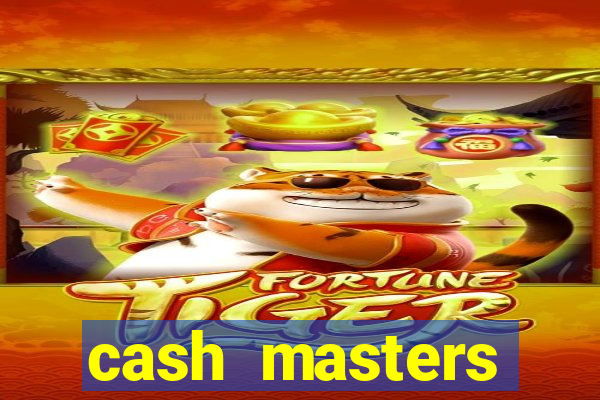 cash masters dinheiro infinito