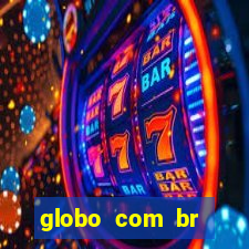 globo com br absolutamente notícias