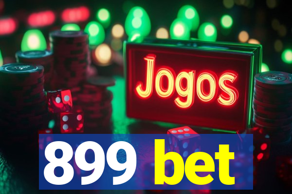 899 bet