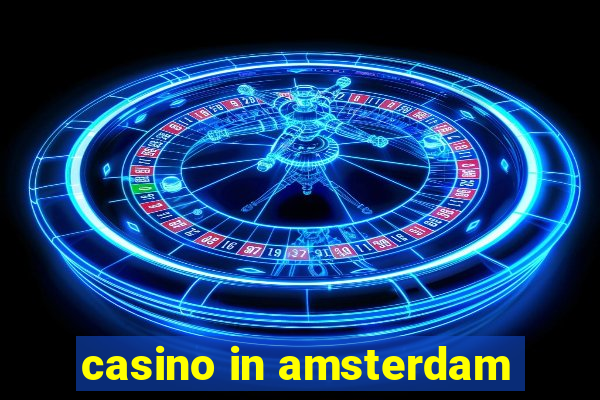 casino in amsterdam