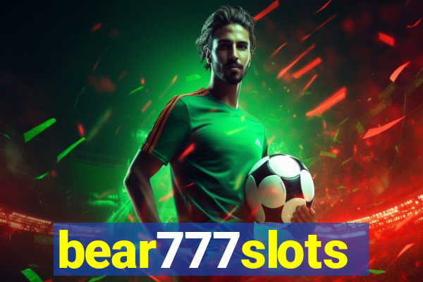 bear777slots