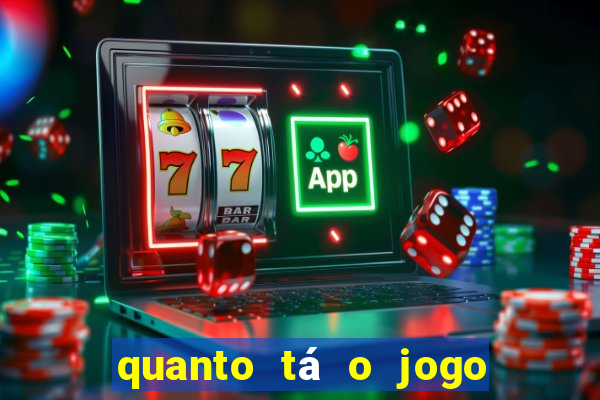 quanto tá o jogo do brasileir?o