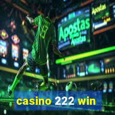 casino 222 win