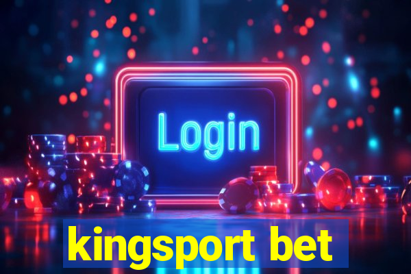 kingsport bet