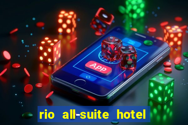 rio all-suite hotel and casino las vegas nv