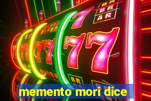 memento mori dice