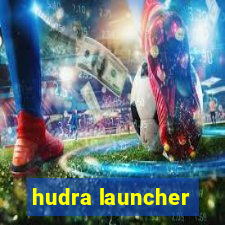 hudra launcher