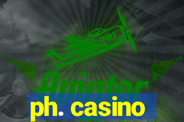 ph. casino