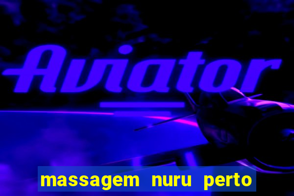 massagem nuru perto de mim