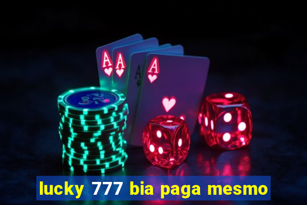 lucky 777 bia paga mesmo