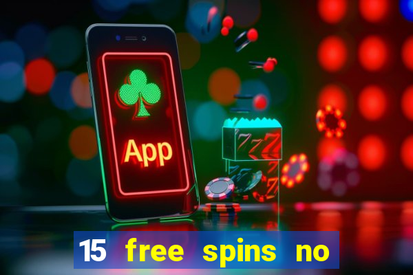 15 free spins no deposit casino