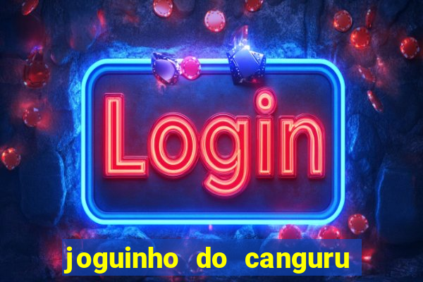 joguinho do canguru esporte da sorte