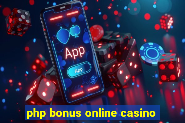 php bonus online casino