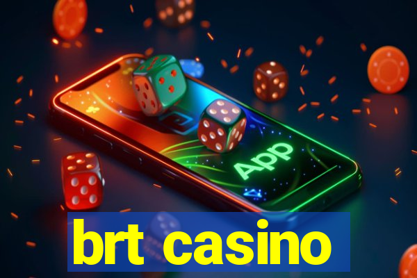 brt casino