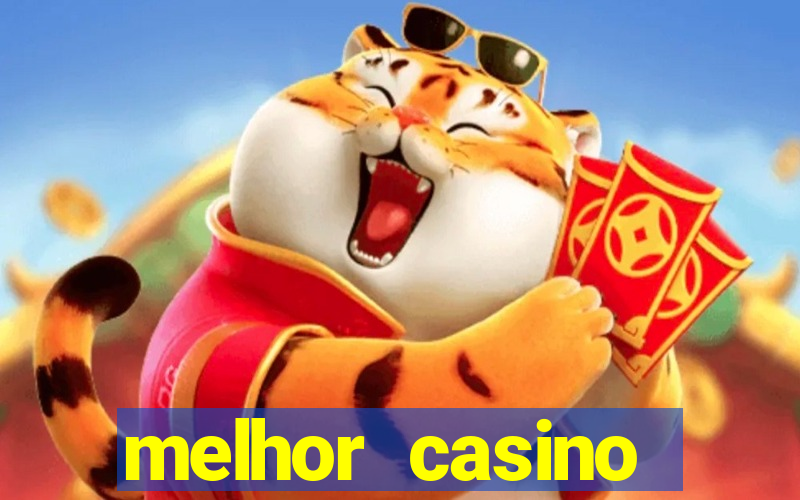 melhor casino online 2023