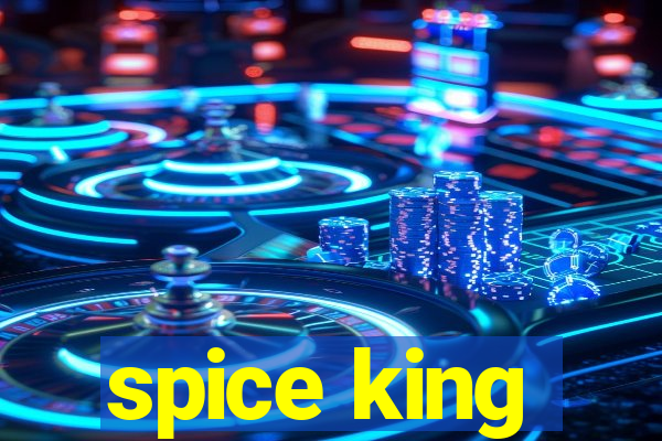 spice king