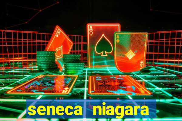 seneca niagara casino & resort