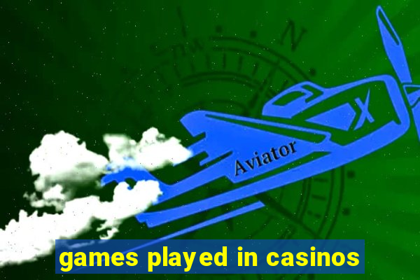 games played in casinos