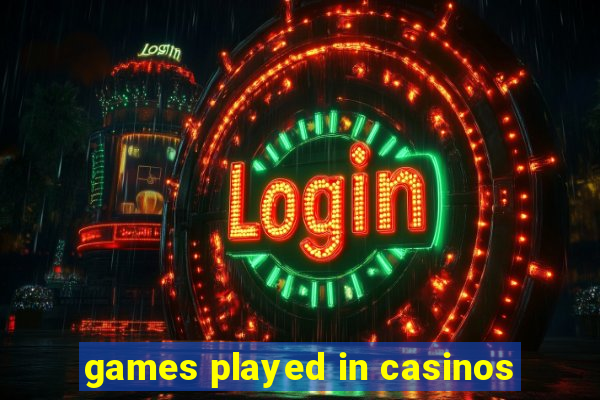 games played in casinos