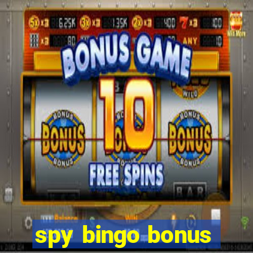 spy bingo bonus