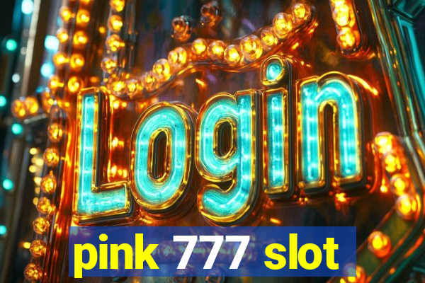 pink 777 slot