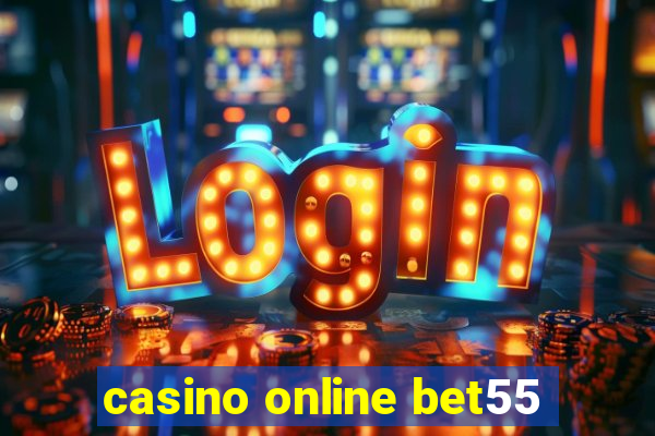 casino online bet55