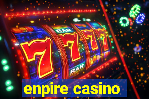 enpire casino