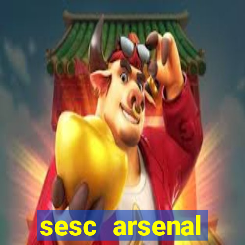 sesc arsenal trabalhe conosco