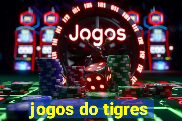 jogos do tigres