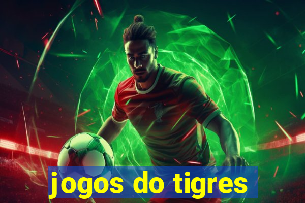 jogos do tigres