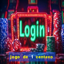 jogo de 1 centavo no esporte da sorte