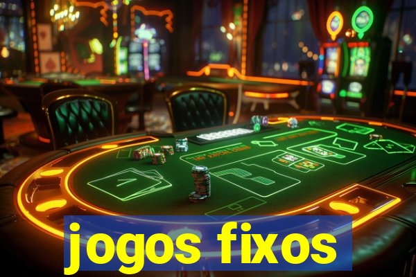 jogos fixos