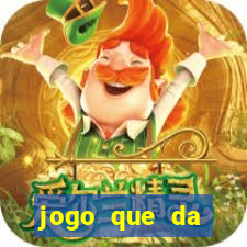 jogo que da dinheiro de verdade gratis