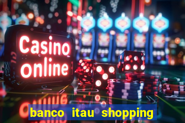 banco itau shopping da bahia