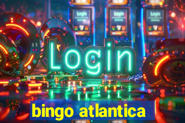 bingo atlantica