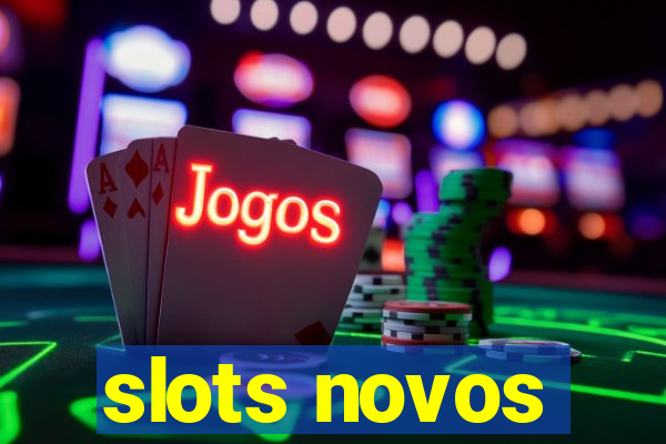 slots novos