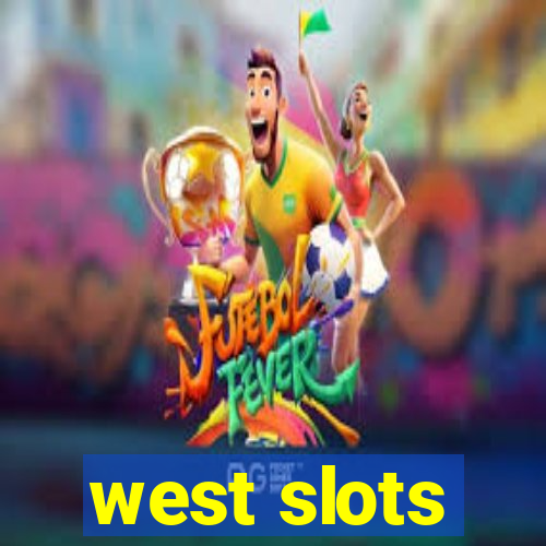 west slots