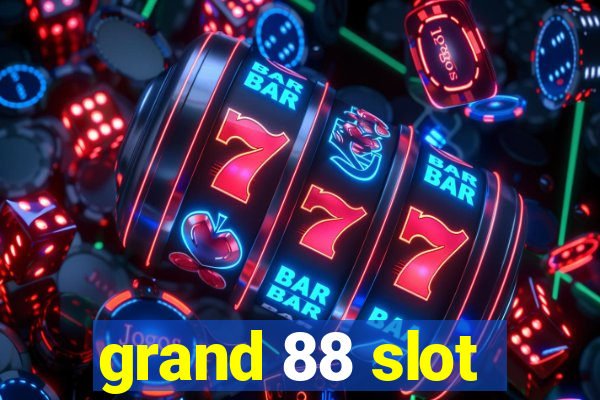 grand 88 slot